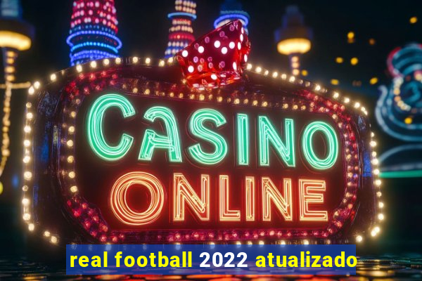 real football 2022 atualizado